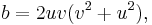 b=2uv(v^2%2Bu^2), \,