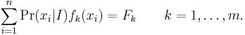 \sum_{i=1}^n \Pr(x_i|I)f_k(x_i) = F_k \qquad k = 1, \ldots,m.