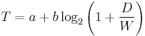 T = a %2B b \log_2 \Bigg(1%2B\frac{D}{W}\Bigg)