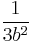 \frac{1}{3b^2}