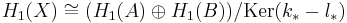 H_1(X) \cong (H_1(A)\oplus H_1(B))/\text{Ker} (k_* - l_*)