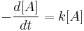 -\frac{d[A]}{dt} = k[A]