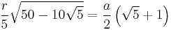  \frac{r}{5} \sqrt{50-10\sqrt{5}} = \frac{a}{2}\left(\sqrt{5}%2B1\right) \!\, 