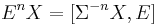 \displaystyle E^n X = [\Sigma^{-n} X, E]