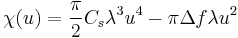 \chi(u)=\frac{\pi}{2}C_s\lambda^3u^4-\pi \Delta f \lambda u^2