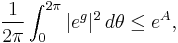 {1\over 2\pi} \int_0^{2\pi} |e^g|^2 \, d\theta \le e^A,