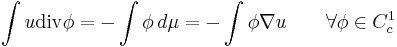  \int u\mathrm{div}\phi = -\int \phi\, d\mu = -\int \phi \nabla u \qquad \forall \phi\in C_c^1 