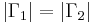 \left| \Gamma_1 \right| = \left| \Gamma_2 \right| 