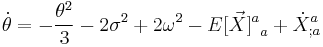 \dot{\theta} = - \frac{\theta^2}{3} - 2 \sigma^2 %2B 2 \omega^2 - {E[\vec{X}]^a}_a %2B {{\dot{X}^a}}_{;a}