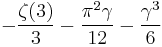 -\frac{\zeta(3)}{3}-\frac{\pi^2\gamma}{12}-\frac{\gamma^3}{6}