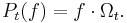 P_t (f) = f \cdot \Omega_t .