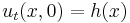 u_t(x,0)=h(x)\,