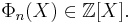 \Phi_n(X)\in\mathbb{Z}[X].