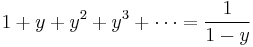 1%2By%2By^2%2By^3%2B\cdots = \frac{1}{1-y}