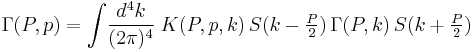  \Gamma(P,p) =\int\!\frac{d^4k}{(2\pi)^4} \; K(P,p,k)\, S(k-\tfrac{P}{2}) \,\Gamma(P,k)\, S(k%2B\tfrac{P}{2})  