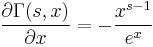  
\frac{\partial \Gamma (s,x) }{\partial x} = - \frac{x^{s-1}}{e^x}
