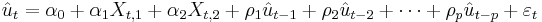  \hat{u}_t = \alpha_0 %2B \alpha_1 X_{t,1} %2B \alpha_2 X_{t,2} %2B \rho_1 \hat{u}_{t-1} %2B \rho_2 \hat{u}_{t-2} %2B \cdots %2B \rho_p \hat{u}_{t-p} %2B \varepsilon_t \, 