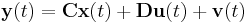 \mathbf{y}(t) = \mathbf C \mathbf{x}(t) %2B \mathbf D \mathbf{u}(t) %2B \mathbf{v}(t)