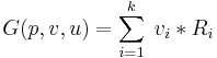 G(p,v,u) = \sum_{i=1}^k \; v_i * R_i\,