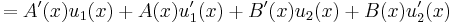 =A'(x)u_1(x)%2BA(x)u_1'(x)%2BB'(x)u_2(x)%2BB(x)u_2'(x)\,