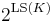 2^{\operatorname{LS}(K)}