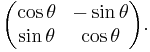  \begin{pmatrix} \cos \theta & -\sin \theta \\ \sin \theta & \cos \theta \end{pmatrix}.