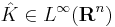 \hat{K}\in L^\infty(\mathbf{R}^n)