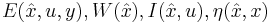  E(\hat x,u,y),W(\hat x),I(\hat x,u),\eta(\hat x,x)