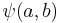 \psi(a,b)