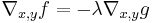 \nabla_{x,y} f = - \lambda \nabla_{x,y} g