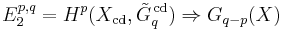 E^{p,q}_2 = H^p(X_\text{cd}, \tilde G_q^{\,\text{cd}}) \Rightarrow G_{q-p}(X)