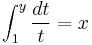 \int_1^y \frac{dt}{t} = x