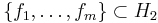 \{ f_1, \ldots, f_m \} \subset H_2