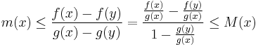 m(x)\leq\frac{f(x)-f(y)}{g(x)-g(y)}=\frac{\frac{f(x)}{g(x)}-\frac{f(y)}{g(x)}}{1-\frac{g(y)}{g(x)}}\leq M(x)