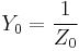 Y_0 = \frac{1}{Z_0}\,