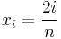 x_i = \frac{2i}{n}