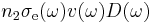 ~n_2\sigma_{\rm e}(\omega) v(\omega)D(\omega)~