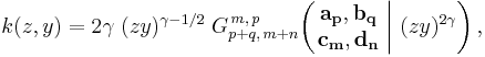 
k(z,y) = 2 \gamma \; (zy)^{\gamma - 1/2} \; G_{p%2Bq,\,m%2Bn}^{\,m,\,p} \!\left( \left. \begin{matrix} \mathbf{a_p}, \mathbf{b_q} \\ \mathbf{c_m}, \mathbf{d_n} \end{matrix} \; \right| \, (zy)^{2 \gamma} \right),
