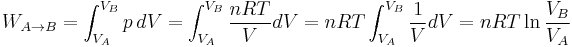 W_{A\to B} = \int_{V_A}^{V_B}p\,dV = \int_{V_A}^{V_B}\frac{nRT}{V}dV = nRT\int_{V_A}^{V_B}\frac{1}{V}dV = nRT\ln{\frac{V_B}{V_A}}