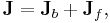 \mathbf{J} = \mathbf{J}_b %2B \mathbf{J}_f,