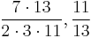 \frac{7 \cdot 13}{2 \cdot 3 \cdot 11}, \frac{11}{13}