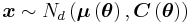 
\boldsymbol{x}
\sim
N_d
\left(
 \boldsymbol{\mu} \left( \boldsymbol{\theta} \right)
 ,
 {\boldsymbol C} \left( \boldsymbol{\theta} \right)
\right)
