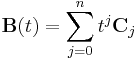 
\mathbf{B}(t) = \sum_{j = 0}^n {t^j \mathbf{C}_j}
