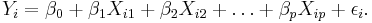  Y_i = \beta_0 %2B \beta_1 X_{i1} %2B \beta_2 X_{i2} %2B \ldots %2B \beta_p X_{ip} %2B \epsilon_i.