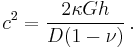 
   c^2 = \frac{2\kappa G h}{D(1-\nu)} \,.
