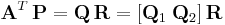 \mathbf{A}^T \, \mathbf{P} = \mathbf{Q} \, \mathbf{R} = [\mathbf{Q}_1 \; \mathbf{Q}_2] \, \mathbf{R}