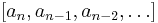 [a_n, a_{n-1}, a_{n-2}, \dots]