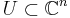 U \subset \mathbb{C}^n