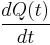 \,\frac{dQ(t)}{dt}\,