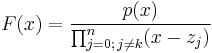 F(x)=\frac{p(x)}{\prod_{j=0;\,j\ne k}^n(x-z_j)}